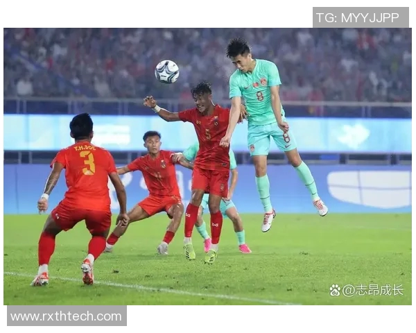 国足热身赛迎战缅甸全力备战亚洲杯展现球队新风貌